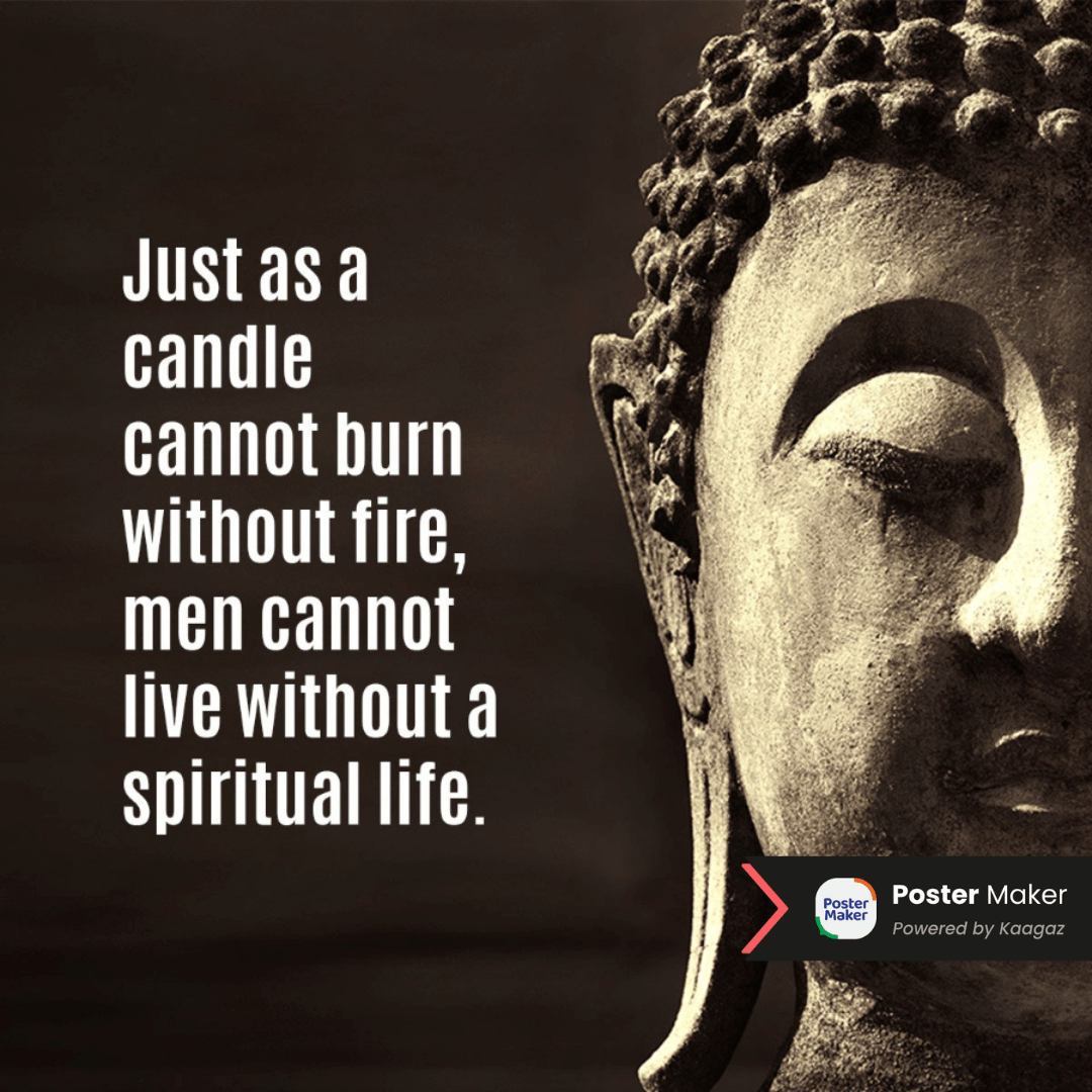 Buddha Teachings Poster featuring a close-up of a serene Buddha statue. 'Just as a candle cannot burn without fire, men cannot survive without a spiritual life.’