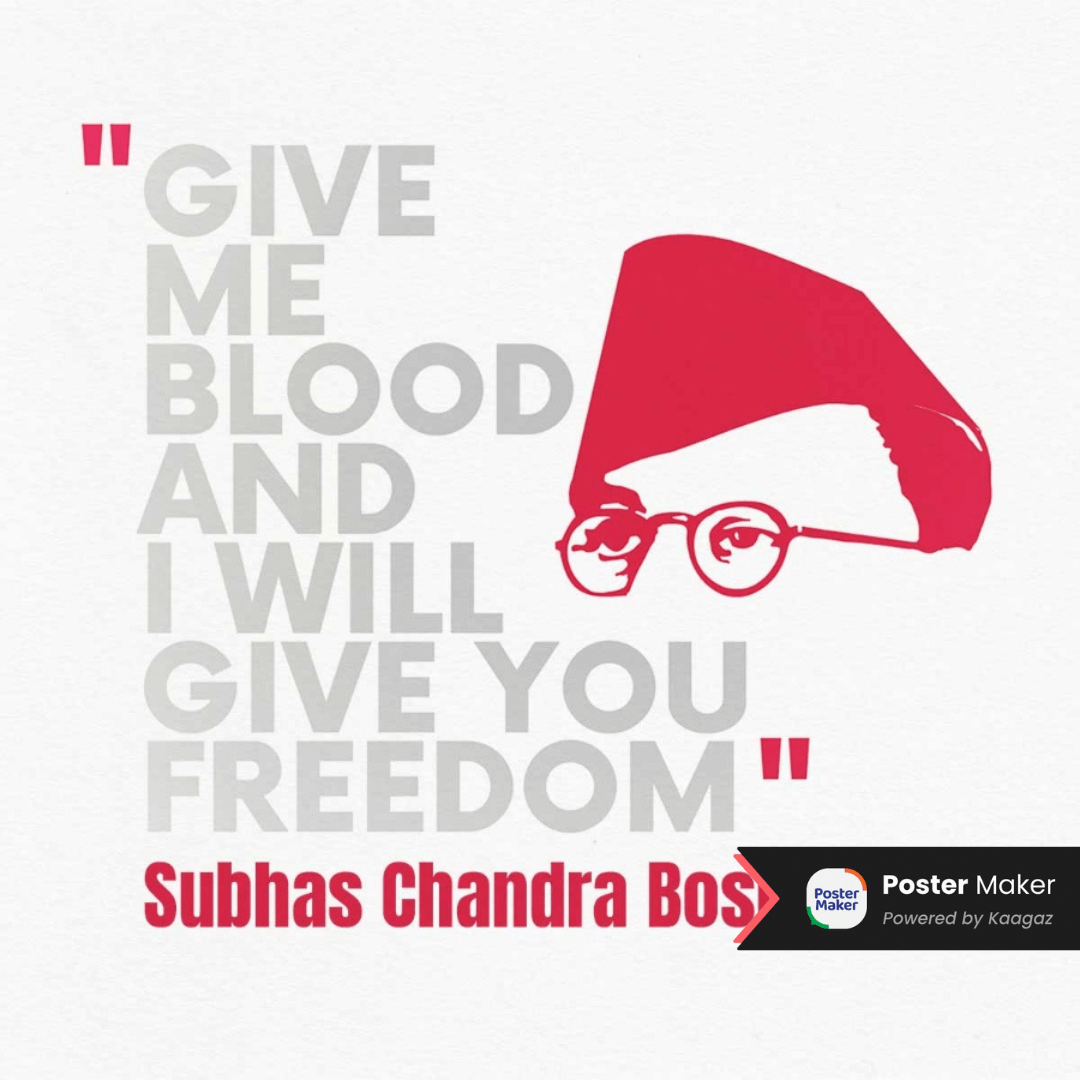 Patriotic Poster with a stylized representation of Subhas Chandra Bose. Give me blood and I will give you freedom.