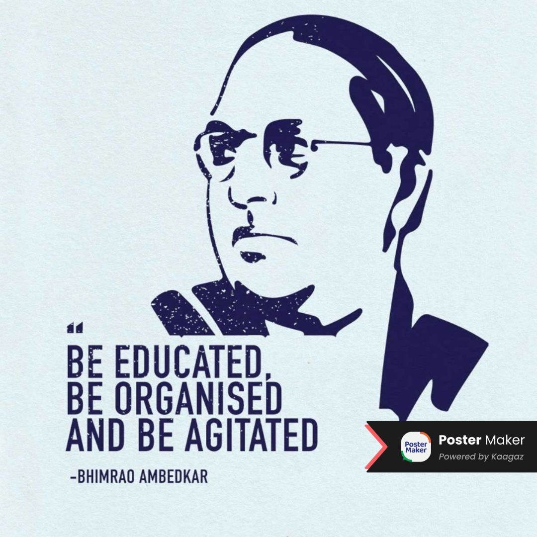  Monochrome Patriotic Poster of Dr. Bhimrao Ambedkar wearing glasses and formal attire. 'Be Educated, Be Organised and Be Agitated.' 