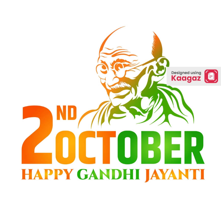 A poster featuring Gandhi Ji depicted in the colors of the Indian flag, with his birthday written: 'October 2nd - Happy Gandhi Jayanti.'