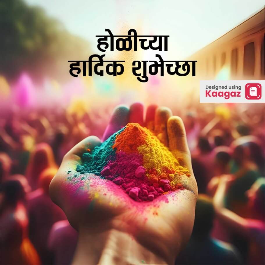 A poster for Happy Holi in Marathi - it shows gulaal on a person’s hand and a lot of people playing holi in the background.