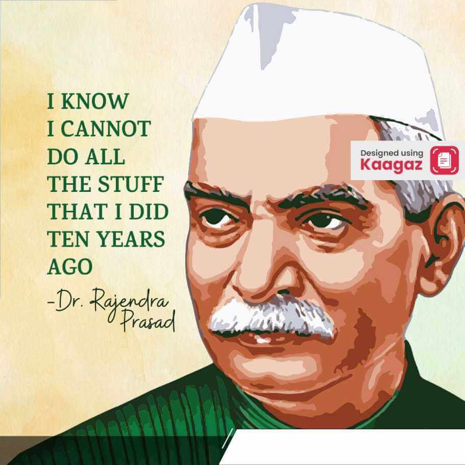 Artistic and colorful poster of Dr. Rajendra Prasad with the quote: 'I know I cannot do all the things I did ten years ago.’ 