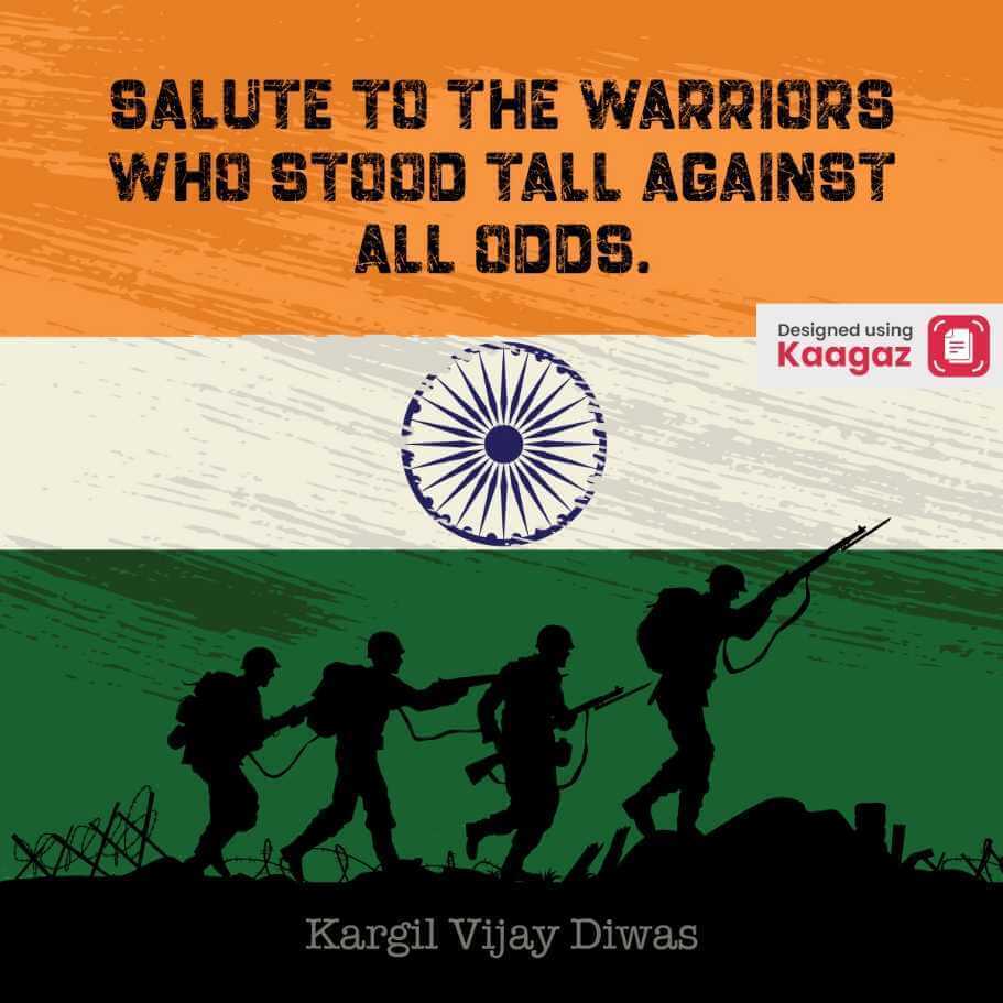 Kargil Vijay Diwas poster with the Indian flag in tricolour, and soldiers in front. Salute to soldiers.