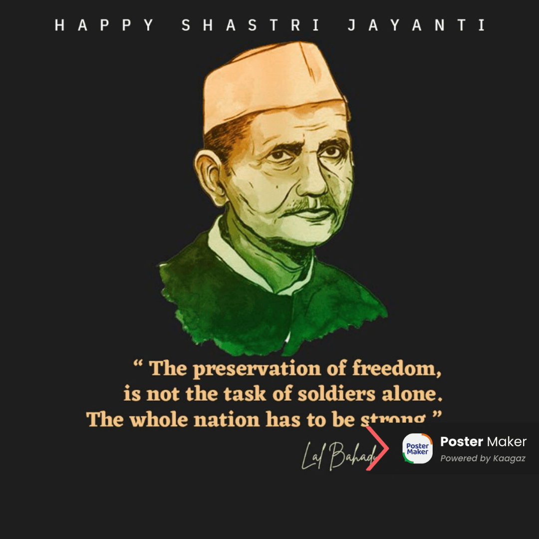 High-Contrast Happy Lal Bahadur Shastri Jayanti poster. ‘The preservation of freedom is not the task of soldiers alone.’