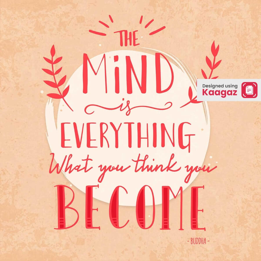 Light orange poster with the quote 'The mind is everything, what you think you become' in red, attributed to Buddha, with leaves in the background, creating a calm aesthetic 