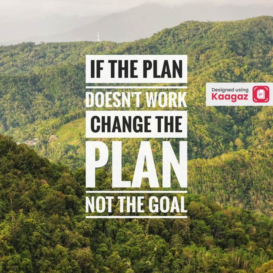 Scenic view with greenery and trees, featuring white text in black font saying 'If the plan doesn't work, change the plan, not the goal’ 