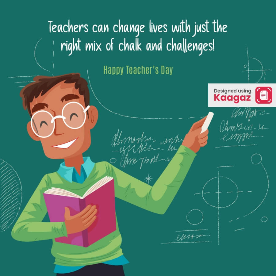 poster shows a math professor teaching on the black board. teachers can change lives with just the right mix of chalk and challenges! 